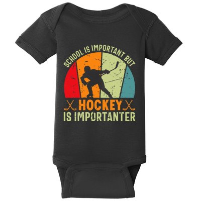 School Is Important But Hockey Is Importanter Ice Hockey Baby Bodysuit