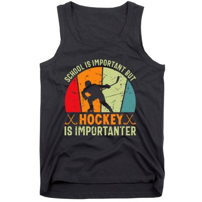 School Is Important But Hockey Is Importanter Ice Hockey Tank Top