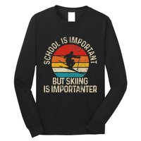 School Is Important But Skiing Is Importanter Ski Funny Gift Long Sleeve Shirt