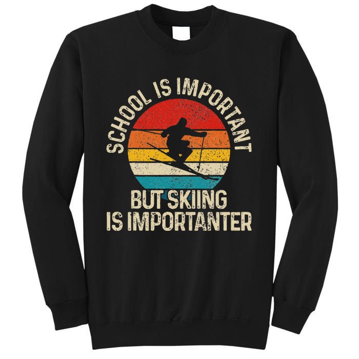 School Is Important But Skiing Is Importanter Ski Funny Gift Sweatshirt