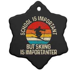 School Is Important But Skiing Is Importanter Ski Funny Gift Ceramic Star Ornament