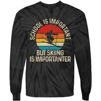 School Is Important But Skiing Is Importanter Ski Funny Gift Tie-Dye Long Sleeve Shirt