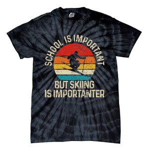 School Is Important But Skiing Is Importanter Ski Funny Gift Tie-Dye T-Shirt