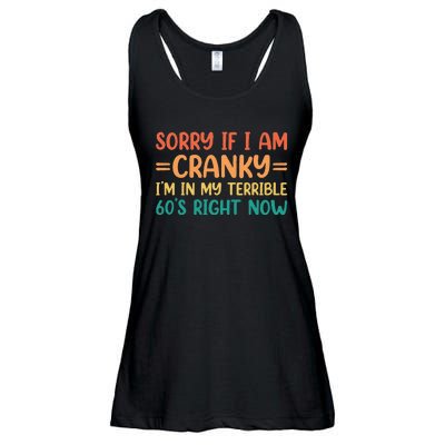 Sorry If I Am Cranky IM In My Terrible 60S Right Now Ladies Essential Flowy Tank