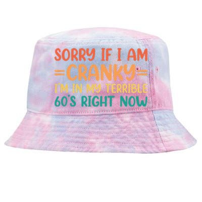 Sorry If I Am Cranky IM In My Terrible 60S Right Now Tie-Dyed Bucket Hat