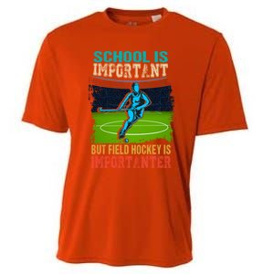 School Is Important Field Hockey Is Importanter Hockey Sport Great Gift Cooling Performance Crew T-Shirt