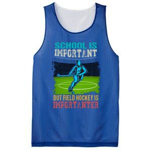 School Is Important Field Hockey Is Importanter Hockey Sport Great Gift Mesh Reversible Basketball Jersey Tank