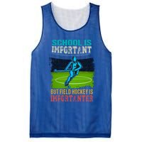 School Is Important Field Hockey Is Importanter Hockey Sport Great Gift Mesh Reversible Basketball Jersey Tank