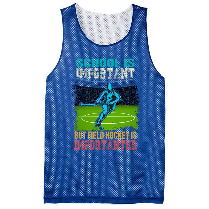 School Is Important Field Hockey Is Importanter Hockey Sport Great Gift Mesh Reversible Basketball Jersey Tank