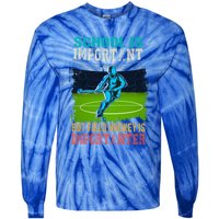 School Is Important Field Hockey Is Importanter Hockey Sport Great Gift Tie-Dye Long Sleeve Shirt