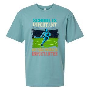 School Is Important Field Hockey Is Importanter Hockey Sport Great Gift Sueded Cloud Jersey T-Shirt