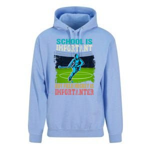 School Is Important Field Hockey Is Importanter Hockey Sport Great Gift Unisex Surf Hoodie