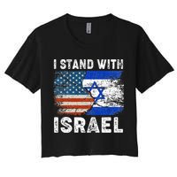 Support Israel I Stand With Israel Israeli Flag Us Flag Women's Crop Top Tee