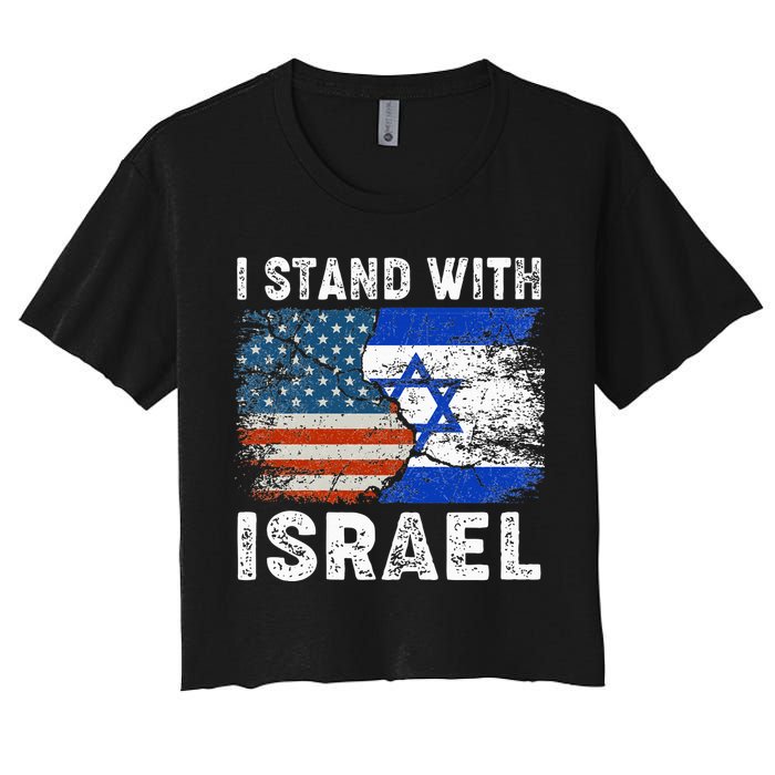 Support Israel I Stand With Israel Israeli Flag Us Flag Women's Crop Top Tee