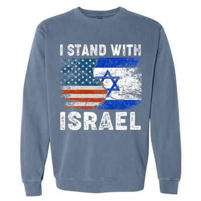 Support Israel I Stand With Israel Israeli Flag Us Flag Garment-Dyed Sweatshirt