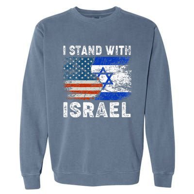 Support Israel I Stand With Israel Israeli Flag Us Flag Garment-Dyed Sweatshirt