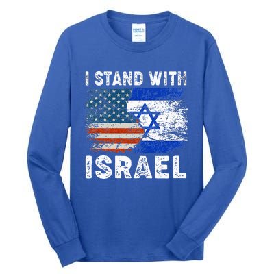 Support Israel I Stand With Israel Israeli Flag Us Flag Tall Long Sleeve T-Shirt