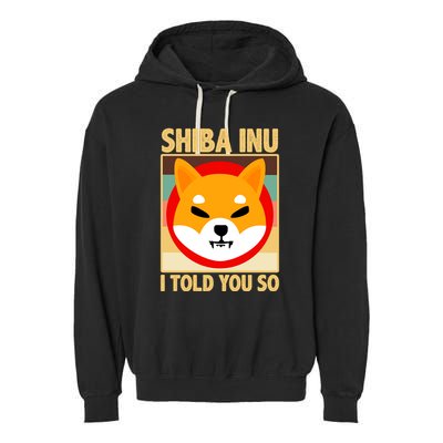 Shiba Inu I Told You So Garment-Dyed Fleece Hoodie