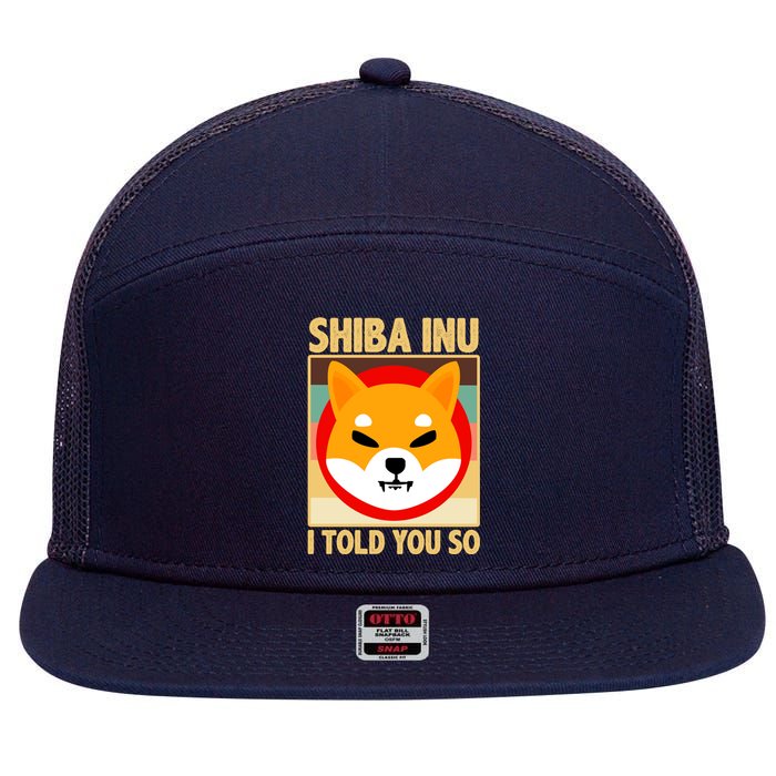 Shiba Inu I Told You So 7 Panel Mesh Trucker Snapback Hat