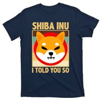 Shiba Inu I Told You So T-Shirt