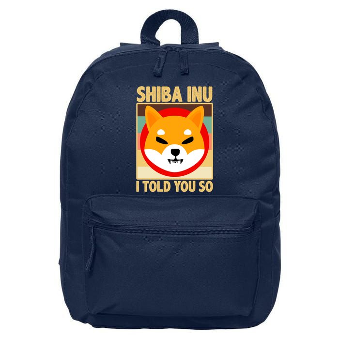 Shiba Inu I Told You So 16 in Basic Backpack