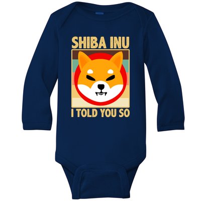 Shiba Inu I Told You So Baby Long Sleeve Bodysuit