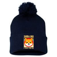 Shiba Inu I Told You So Pom Pom 12in Knit Beanie