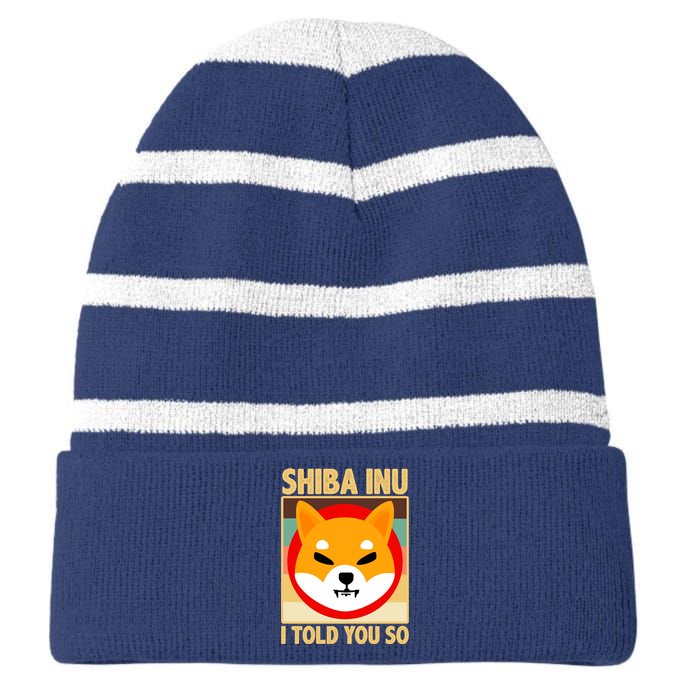 Shiba Inu I Told You So Striped Beanie with Solid Band