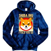 Shiba Inu I Told You So Tie Dye Hoodie