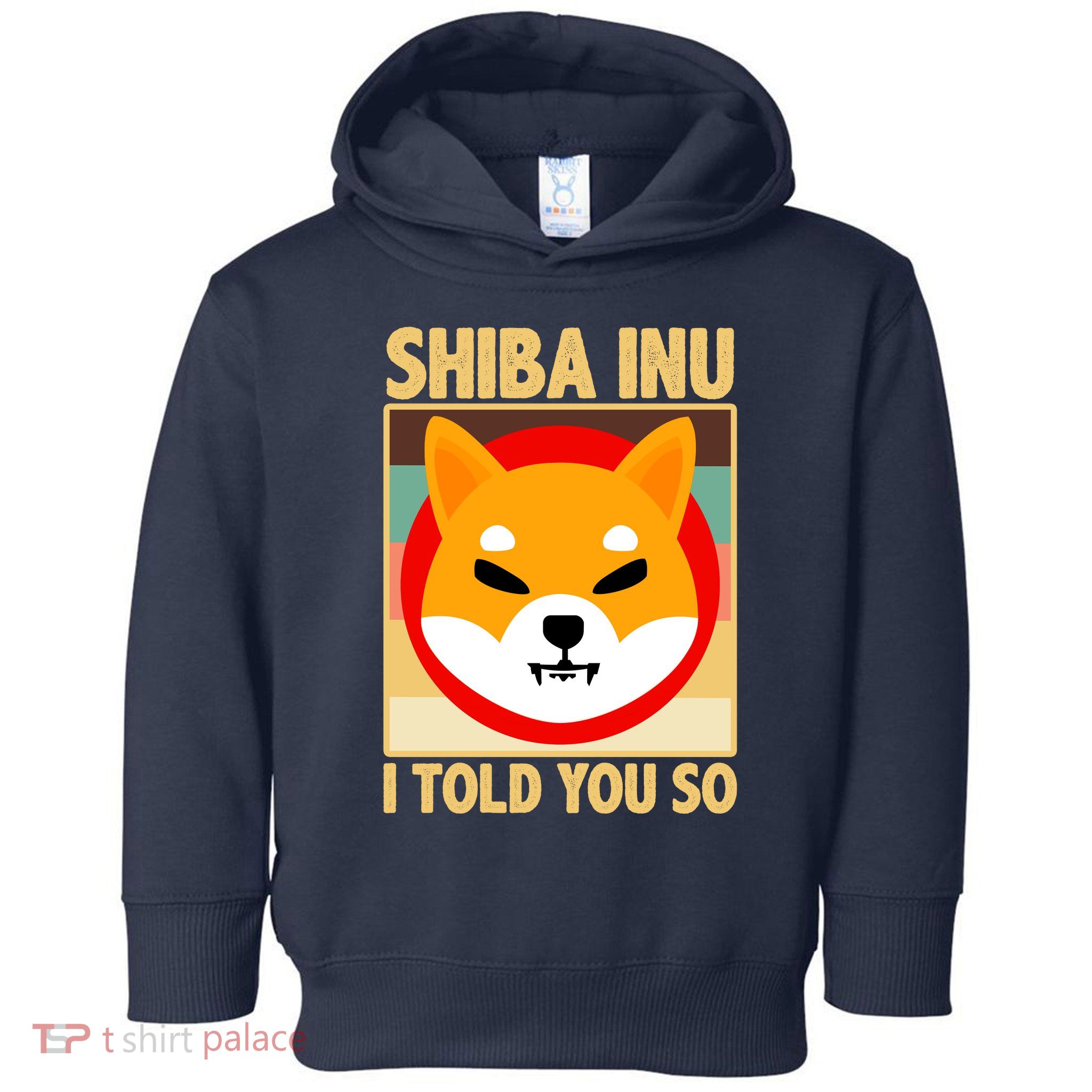 Shiba Inu I Told You So Toddler Hoodie