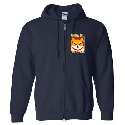 Shiba Inu I Told You So Full Zip Hoodie