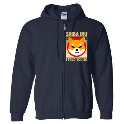 Shiba Inu I Told You So Full Zip Hoodie