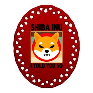 Shiba Inu I Told You So Ceramic Oval Ornament