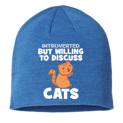 Sarcastic Introverts Introverted But Willing To Discuss Cats Gift Sustainable Beanie