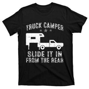 Slide It In From The Rear SlideIn Cabover Truck Camper T-Shirt