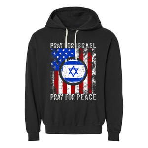 Support Israel I Stand With Israel Pray For Israel Flag Garment-Dyed Fleece Hoodie