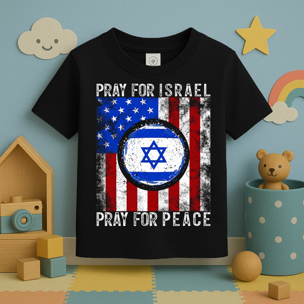 Support Israel I Stand With Israel Pray For Israel Flag Toddler T-Shirt