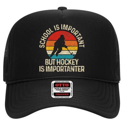 School Is Important But Hockey Is Importanter Funny Gist High Crown Mesh Back Trucker Hat