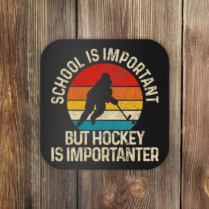 School Is Important But Hockey Is Importanter Funny Gist Coaster