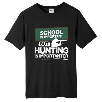 School Is Important But Hunting Is Importanter Cute Gift Tall Fusion ChromaSoft Performance T-Shirt