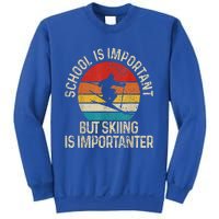 School Is Important But Skiing Is Importanter Sweatshirt