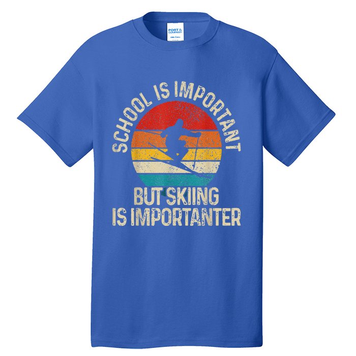 School Is Important But Skiing Is Importanter Tall T-Shirt