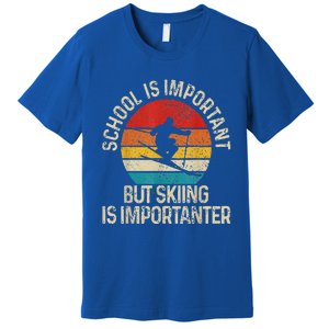 School Is Important But Skiing Is Importanter Premium T-Shirt