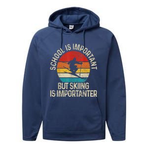 School Is Important But Skiing Is Importanter Performance Fleece Hoodie