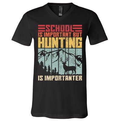 School Is Important But Hunting Is Importanter Deer Hunting V-Neck T-Shirt