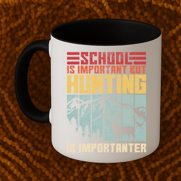 School Is Important But Hunting Is Importanter Deer Hunting Mug