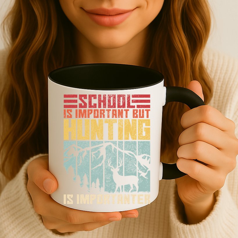 School Is Important But Hunting Is Importanter Deer Hunting Mug