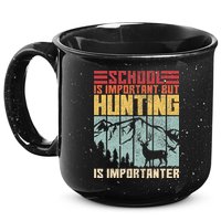 School Is Important But Hunting Is Importanter Deer Hunting 15oz Campfire Ceramic Mug