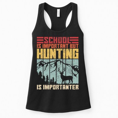 School Is Important But Hunting Is Importanter Deer Hunting Womens Tank Top