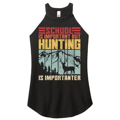 School Is Important But Hunting Is Importanter Deer Hunting Women's Perfect Tri Rocker Tank